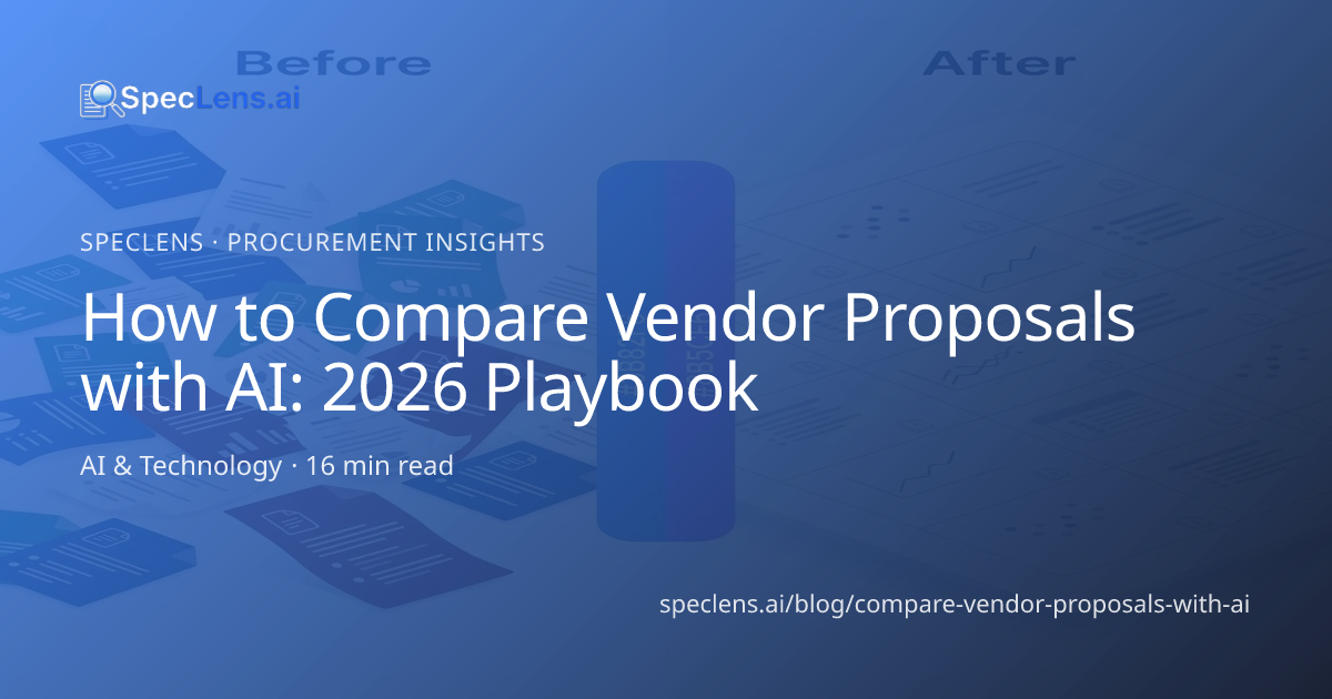 How to Compare Vendor Proposals with AI: 2026 Playbook | SpecLens