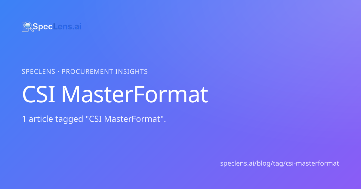 CSI MasterFormat Articles — SpecLens Procurement Blog | SpecLens