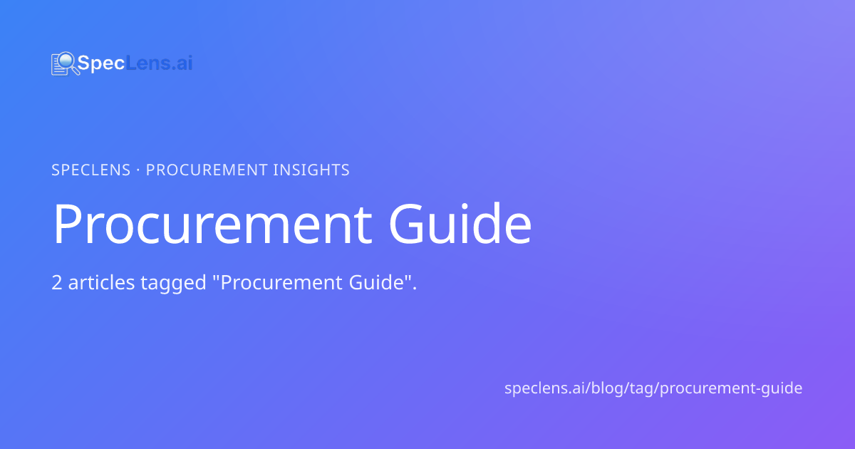 Procurement Guide Articles — SpecLens Procurement Blog | SpecLens
